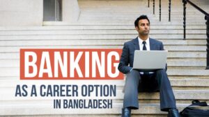 ব্যাংকে চাকরি ২০২৬: নিয়োগ প্রক্রিয়া, বেতন ও ক্যারিয়ার গাইড